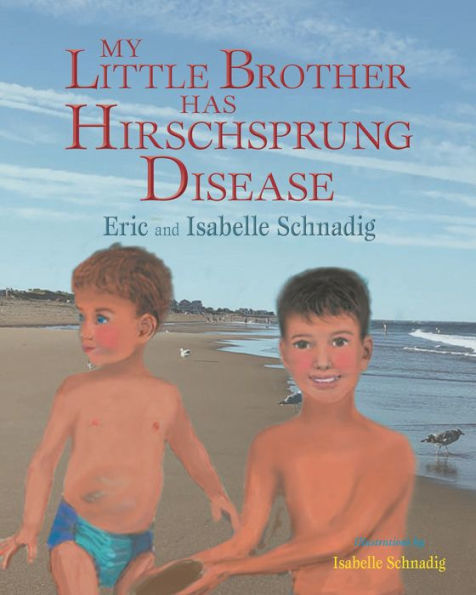 My Little Brother Has Hirschsprung Disease