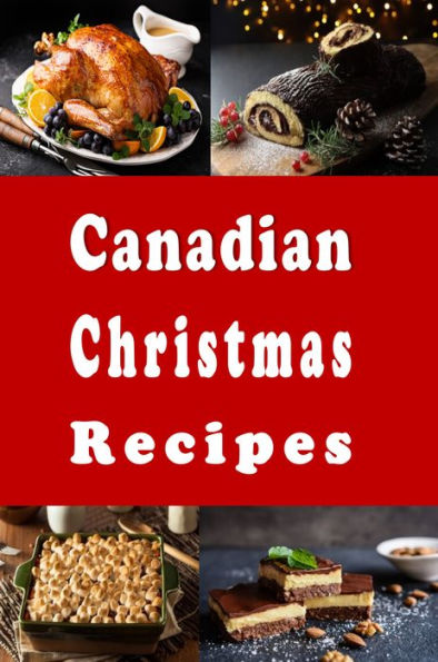 Canadian Christmas Recipes