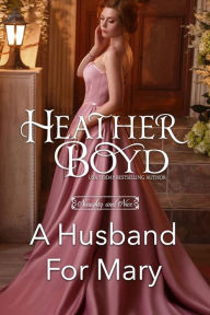 Title: A Husband for Mary, Author: Heather Boyd