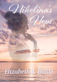 Title: Nikolina's Hope, Author: Elizabeth Dahle