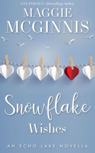 Title: Snowflake Wishes, Author: Maggie McGinnis