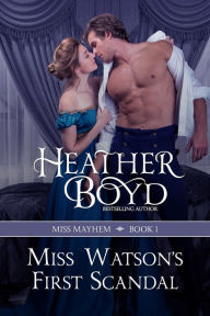 Title: Miss Watson's First Scandal, Author: Heather Boyd