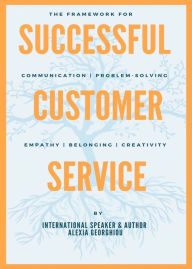 Title: The Framework for Successful Customer Service, Author: Alexia Georghiou