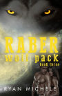 Raber Wolf Pack Book 3