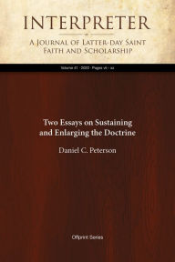 Title: Two Essays on Sustaining and Enlarging the Doctrine, Author: Daniel C. Peterson