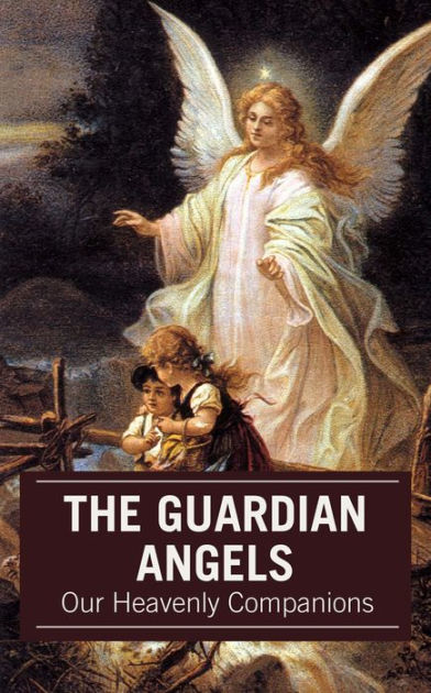 The Guardian Angels by Sisters of Perpetual Adoration | eBook | Barnes ...