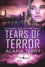 Title: Tears of Terror, Author: Alana Terry