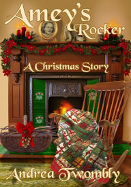 Title: Amey's Rocker, Author: Andrea Twombly