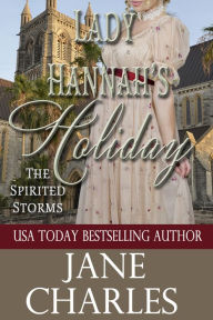 Title: Lady Hannah's Holiday (Spirited Storms #5), Author: Jane Charles