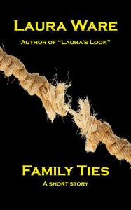 Title: Family Ties, Author: Laura Ware