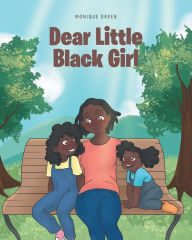 Title: Dear Little Black Girl, Author: Monique Green