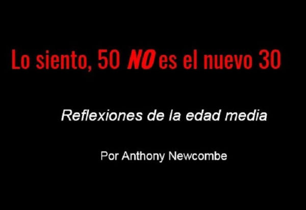 Lo Siento, 50 NO es el nuevo 30