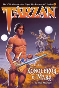 Title: Tarzan, Conqueror of Mars, Author: Will Murray