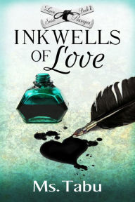Title: INKWELLS OF LOVE, Author: Ms. Tabu