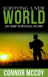 Title: SURVIVING A NEW WORLD, Author: Connor Mccoy