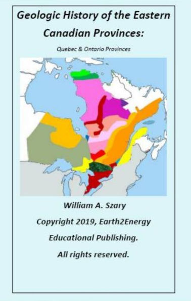 Geologic History of the Eastern Canadian Provinces: Quebec & Ontario Provinces