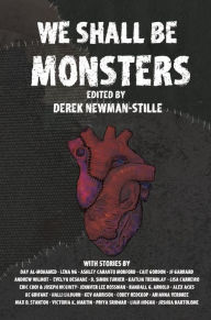 Title: We Shall Be Monsters, Author: Derek Newman-Stille