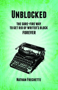 Title: Unblocked, Author: Nathan Frechette