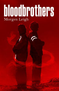 Title: bloodbrothers, Author: Morgen Leigh