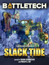 Title: BattleTech: Slack Tide, Author: Jason Schmetzer