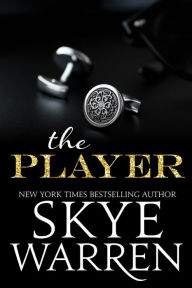 The Player: A Billionaire & Escort Standalone Romance Novel