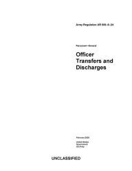 Title: Army Regulation AR 600824 Officer Transfers and Discharges February 2020, Author: United States Government Us Army