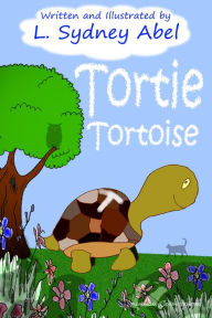 Title: Tortie Tortoise, Author: L. Sydney Abel