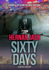 Title: Sixty Days, Author: Hernan Jaen