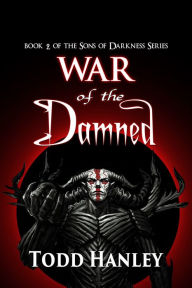 Title: War of the Damned, Author: Todd Hanley