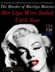 Title: The Murder of Marilyn Monroe: Her Lips Were Sealed Until Now, Author: Tammy Atencio