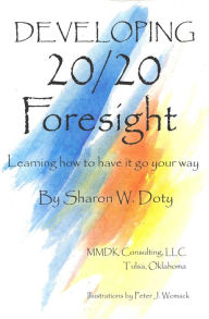 Title: Developing 20/20 Foresight, Author: Sharon Doty