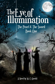 Title: The Eye of Illumination, Author: W.C. Gorski