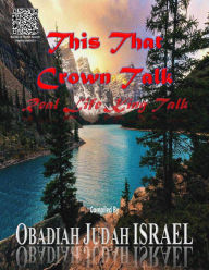 Title: This That Crown Talk, Author: Obadiah Judah Israel