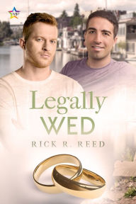 Title: Legally Wed, Author: Rick R. Reed