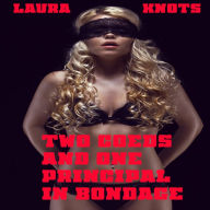 Title: Two Coeds and One Principal in Bondage, Author: Laura Knots