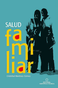 Title: Salud familiar, Author: Cristobal Martinez Gomez