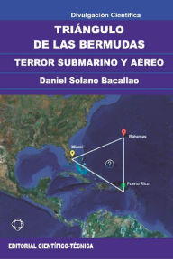 Title: Triangulo de las Bermudas. Terror submarino y aereo, Author: Daniel Solano Bacallao