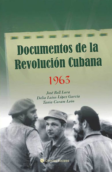 Documentos de la Revolucion Cubana 1963