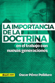 Title: La importancia de la Doctrina, Author: Oscar Perez Polidura