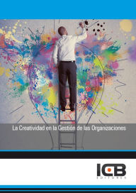 Title: La Creatividad en la Gestion de las Organizaciones, Author: Iratxe Suberviola Ovejas
