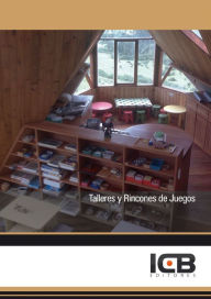 Title: Talleres y Rincones de Juegos, Author: Dolores Pinto