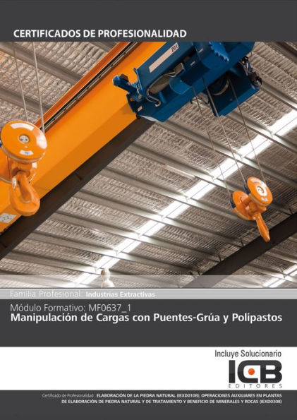 MF0637_1: MANIPULACION DE CARGAS CON PUENTES-GRUA Y POLIPASTOS (IEXD0308) (IEXD0108)