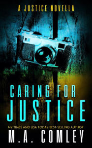 Title: Caring For Justice, Author: M. A. Comley