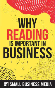 Title: Why Reading Is Important, Author: Small Business Media