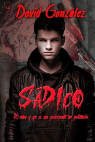 Title: Sadico, Author: David Gonzalez