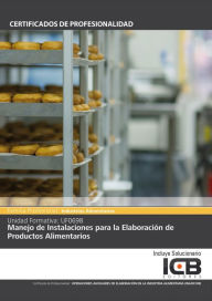 Title: UF0698: MANEJO DE INSTALACIONES PARA LA ELABORACION DE PRODUCTOS ALIMENTARIOS (INAD0108), Author: Teresa Poggio Ruiz