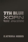 7th Blue: Xorn: Rude Awakening