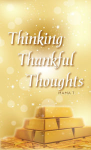 Title: Thinking Thankful Thoughts, Author: Toni 