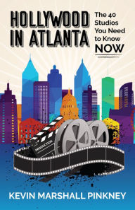 Title: Hollywood in Atlanta, Author: Kevin Marshall Pinkney