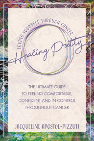 Title: Healing Pretty, Author: Jacqueline Apostol-Pizzuti